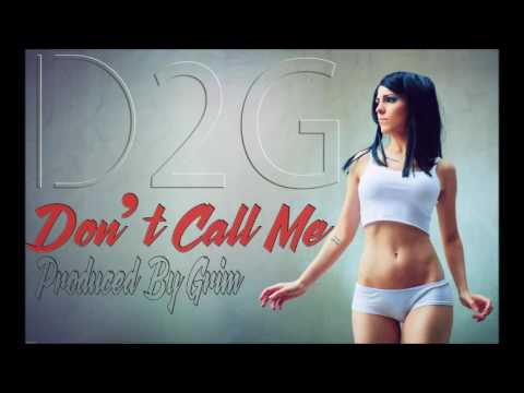 D2G - Don't Call Me (Prod. By Grim)