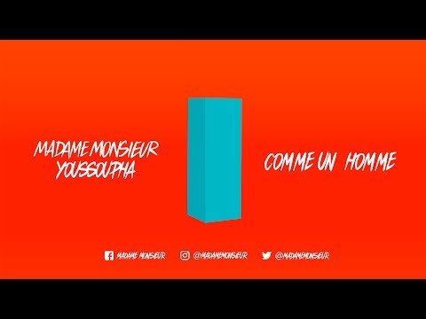Madame Monsieur - Comme un homme ft Youssoupha
