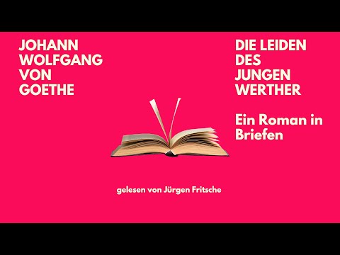 🎧 Die Leiden des jungen Werther – Goethe | Roman in Briefen | Hörbuch | Jürgen Fritsche liest