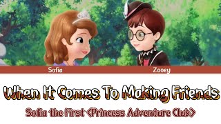 Download lagu When It Comes To Making Friends - Colour Coded Lyrics | Sofia The First : Princess Adventure Club mp3