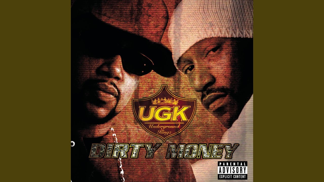 UGK - Dirty Money
