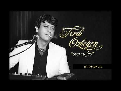 FERDİ ÖZBEĞEN (2026) - SON NEFES