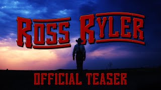 Ross Ryler Official Teaser Trailer