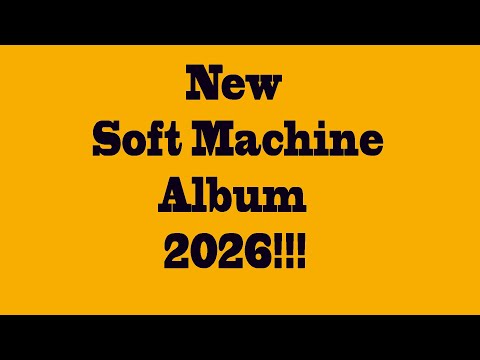Soft Machine - Thirteen (2026 release).  Preview/Trailer.