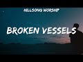 Broken Vessels - Hillsong Worship (Lyrics) | WORSHIP MUSIC