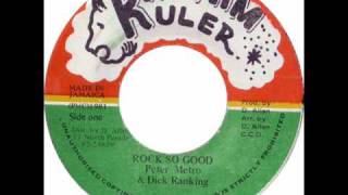 Peter Metro & Dicky Ranking - Rock So Good + Dub So Good