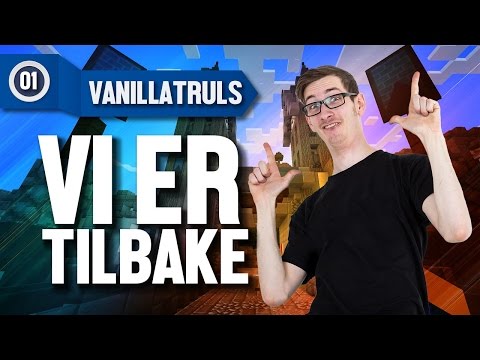 VI ER TILBAKE! | VanillaTruls | Minecraft Vanilla 1.10 | TrulsCraft #001