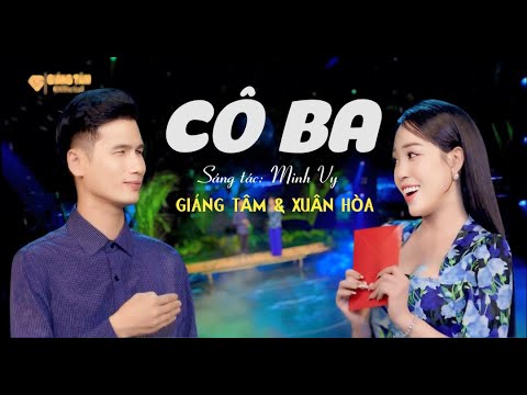 CÔ BA 🚀 GIÁNG TÂM ft XUÂN HÒA 🔥 Giọng Ca Đang HOT Hôm Nay 🚀