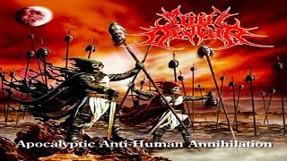 • SOUL DEVOUR - Apocalyptic Anti-Human Annihilation [Full-length Album] Old School Death Metal