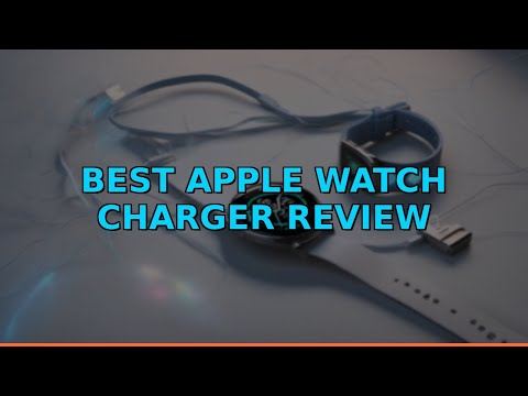 Best Apple Watch Charger Review