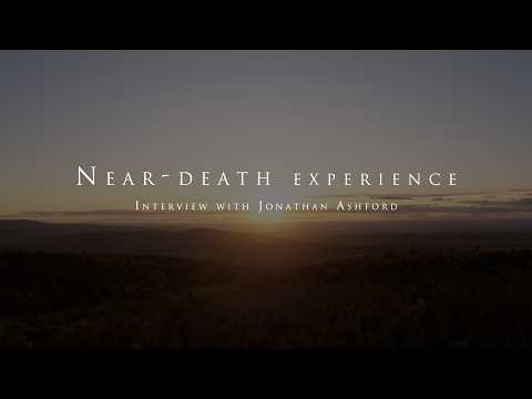 The near death experience of Jonathan Ashford