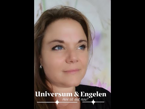 Universum & Engelen. Hoe werkt dat?