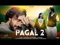 Pagal 2 Taju Mir Owais Pandit Adfar Hussain Akash Thakur Meer Rutba Kashmiri Sad Song
