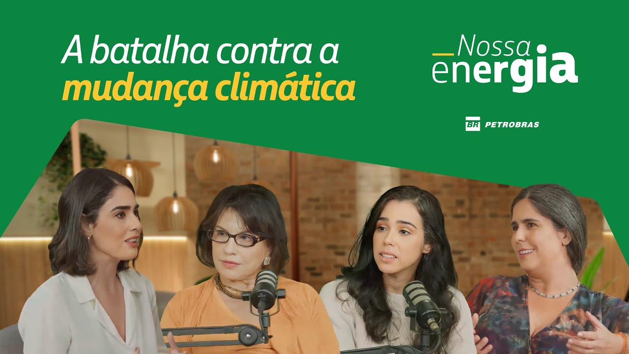 A batalha contra a mudança climática | Podcast Nossa Energia