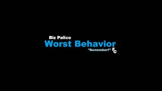 Biz Palico - Worst Behavior