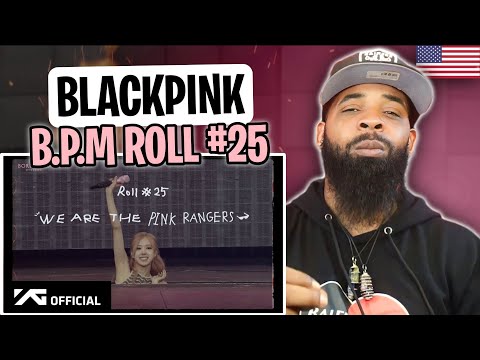 AMERICAN RAPPER REACTS TO -BLACKPINK - ‘B.P.M.’ Roll #25