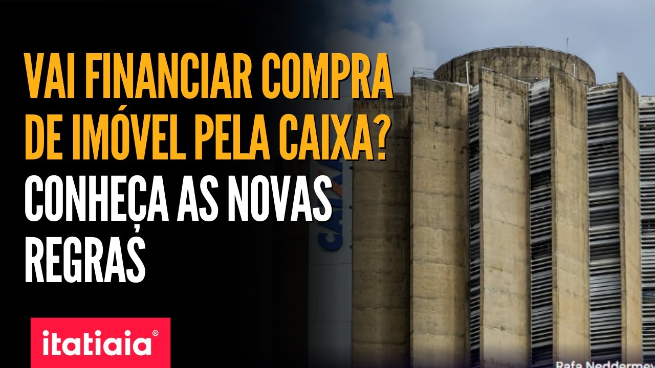 CAIXA MUDA REGRAS E AUMENTA LIMITE NO VALOR DE ENTRADA PARA FINANCIAMENTO DE NOVOS IMÓVEIS! ENTENDA
