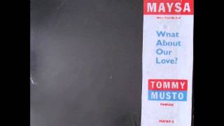 Maysa - What About Our Love? (What About Our Dub)