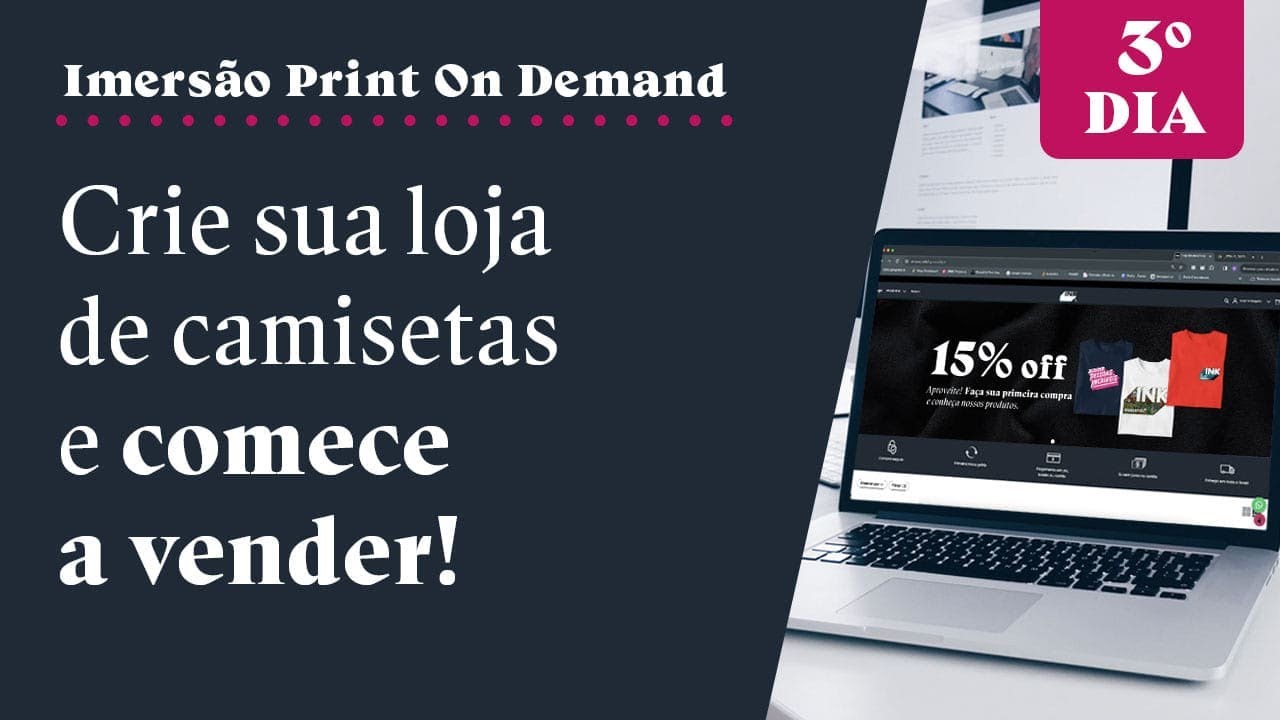 Imersão Renda Extra: Como criar sua loja de camisetas e começar a divulgar sua marca - Aula 3