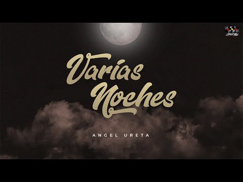 Angel Ureta - Varias Noches [Official Video]