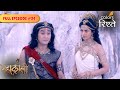 Kartikeya Challenges Parvati S Decision Mahakaali Full Episode 34 Colors Rishtey