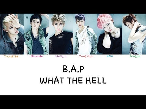 B.A.P - What The Hell (Color coded lyrics Han|Rom|Eng)