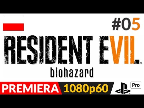 RESIDENT EVIL 7 PL #5 (odc.5) 🍿 Wyjście z domu | RE VII po polsku