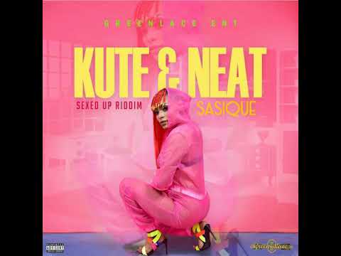 Sasique - Kute And Neat (Raw) Official Audio
