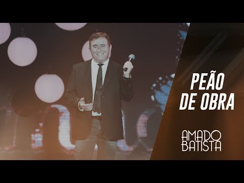 Peão De Obra - Amado Batista