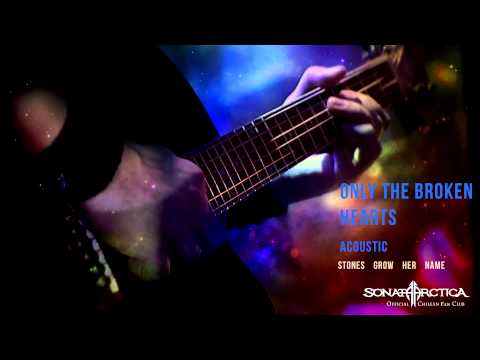 Only The Broken Hearts Make You Beautiful (acoustic) - Sonata Arctica