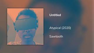 Sawtooth - Untitled ft. Childish Gambino (2020)