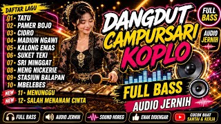 Download lagu ALBUM DANGDUT CAMPURSARI KOPLO FULL BASS, ALBUM VIRAL DIDI KEMPOT PALING AMBYAR AUDIO JERNIH !!!! mp3 Download lagu ALBUM DANGDUT CAMPURSARI KOPLO FULL BASS, ALBUM VIRAL DIDI KEMPOT PALING AMBYAR AUDIO JERNIH !!!! mp3