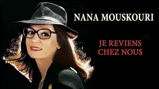 Nana Mouskouri - Je reviens chez nous (Audio Officiel)