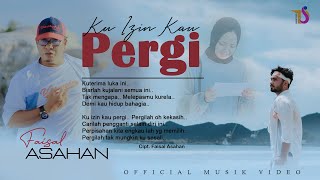Download lagu Faisal Asahan - Ku Izin Kau Pergi mp3 Download lagu Faisal Asahan - Ku Izin Kau Pergi mp3