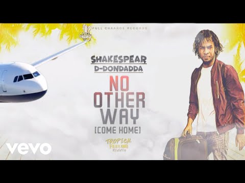 SHAKESPEAR D-DONDADDA - NO OTHER WAY [COME HOME]