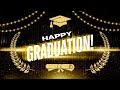 Congratulations On Your Graduation | Happy Graduation music video