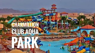 Видео об отеле Charmillion Club Aqua Park, 1