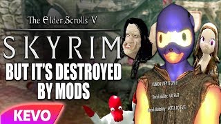 Skyrim but it&#39;s destroyed by mods