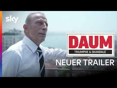 Trailer-Vorschau: Daum - Triumphe & Skandale