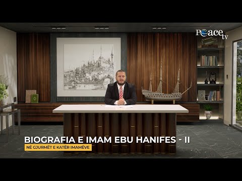 Në gjurmët e katër imamëve | 02. Biografia e imam Ebu Hanifes (II) - Sedat Islami