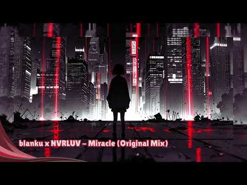 blanku x NVRLUV - Miracle (Original Mix) #hardwave