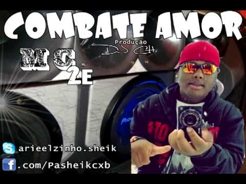 MC 2E - COMBATE AMOR ♫♪ ' ( DJ CH )
