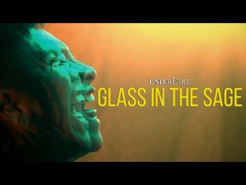 Under Exile - Glass in the Sage