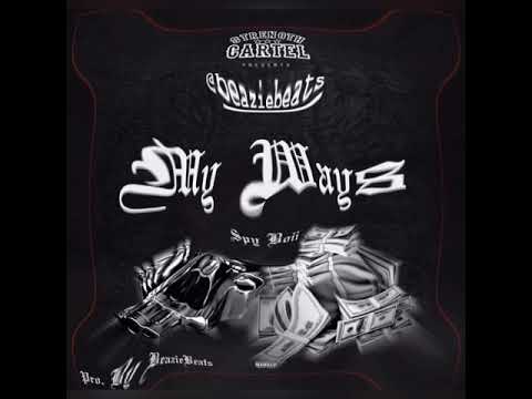 “MY WAYS” spy boii from strength cartel