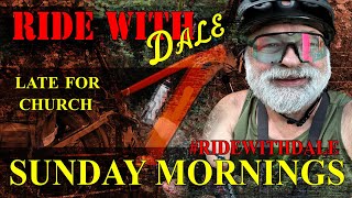 #RideWithDale Dont Be Late, New Ride video Every Sunday