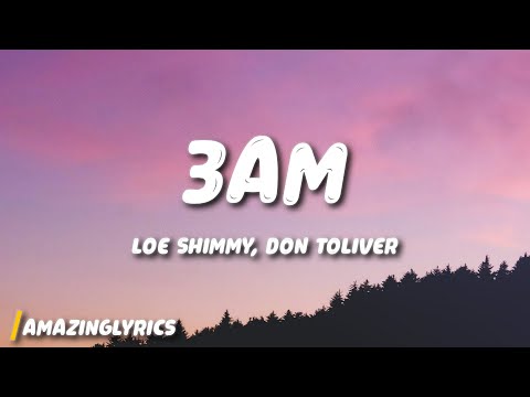 Loe Shimmy - 3am (feat. Don Toliver)
