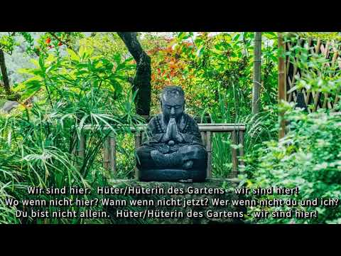 21. Wochenlied - Wir sind hier, Hüter/Hüterin des Gartens - Stärkungs-Lied zum Mitsingen (W13/2021)