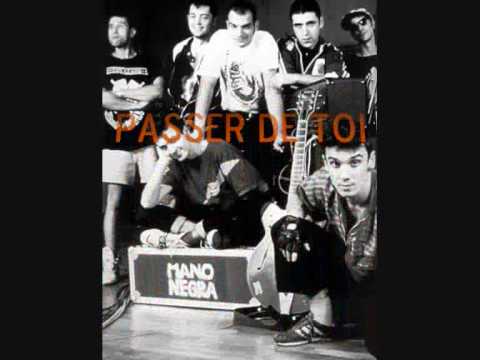 Mano negra / Pas assez de toi