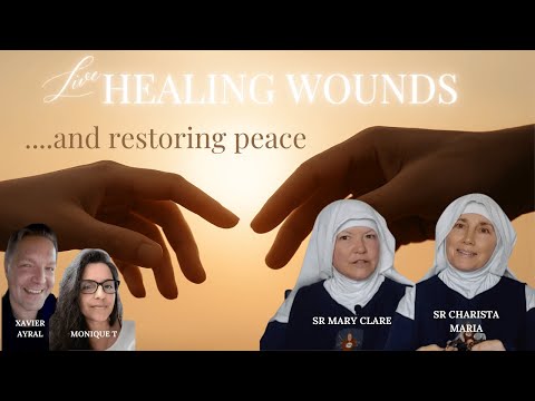 🌟 PART 2: HEALING THE WOUNDS THAT DIVIDE  | SR. CHARISTA MARIA & SR. MARY CLARE 🌟