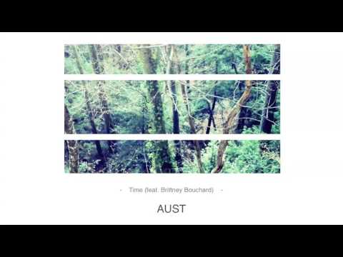 AUST - Time (feat. Brittney Bouchard)